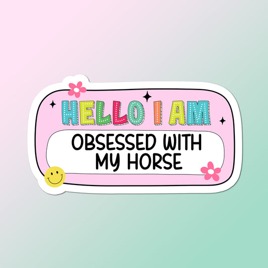 Equestrian Horse Sticker - Obsessed With My Horse Pink