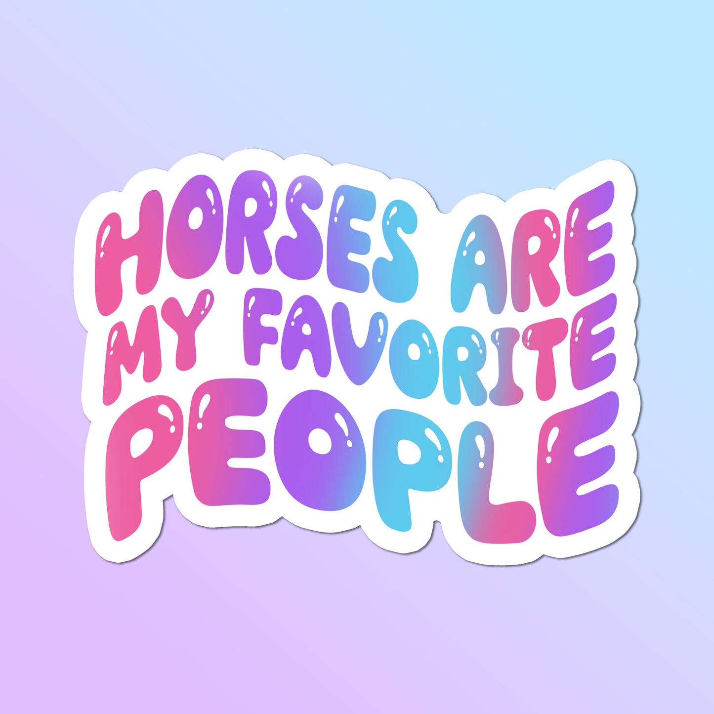 Equestrian Horse Sticker - Horses Are My Favorite People Pink & Purple