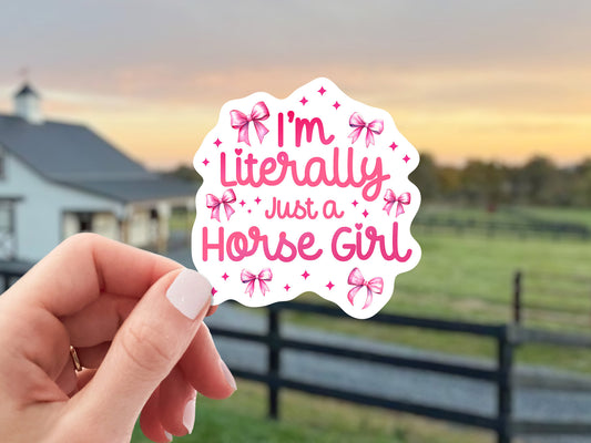 Equestrian Horse Sticker - Literally Just a Horse Girl