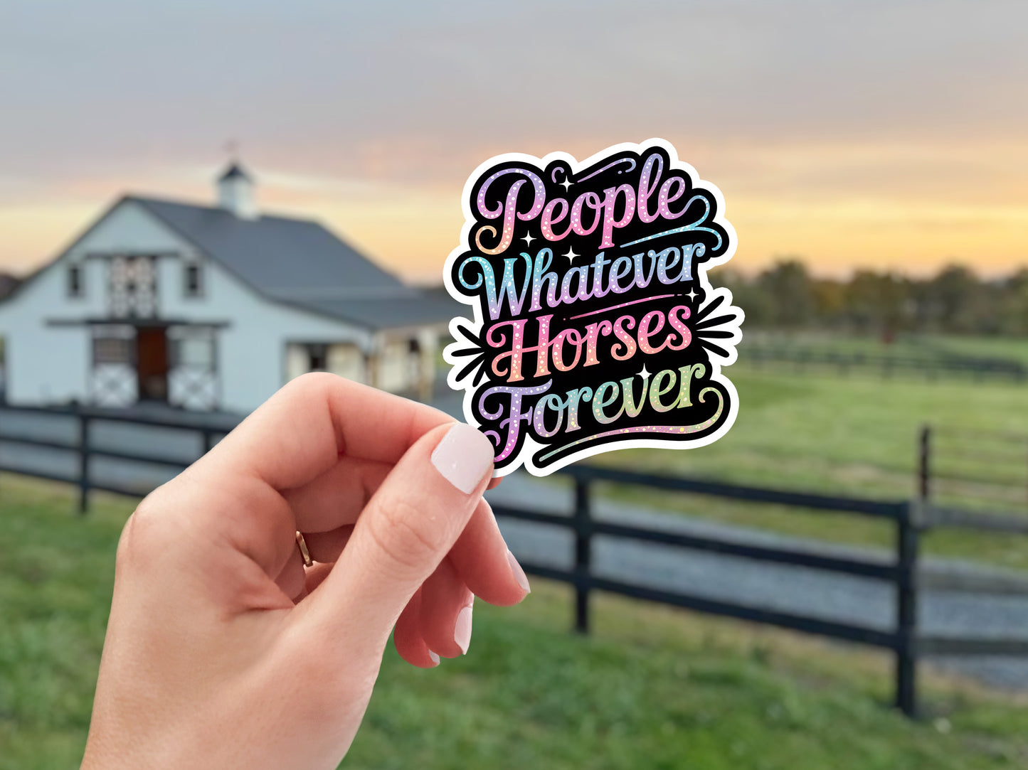 Equestrian Horse Sticker - People Whatever Horses Forever